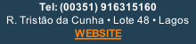 Tel: (00351) 916315160  R. Tristão da Cunha • Lote 48 • Lagos WEBSITE